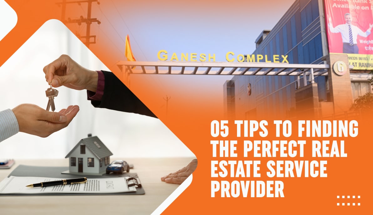 05 Tips To Finding Real Estate Provider