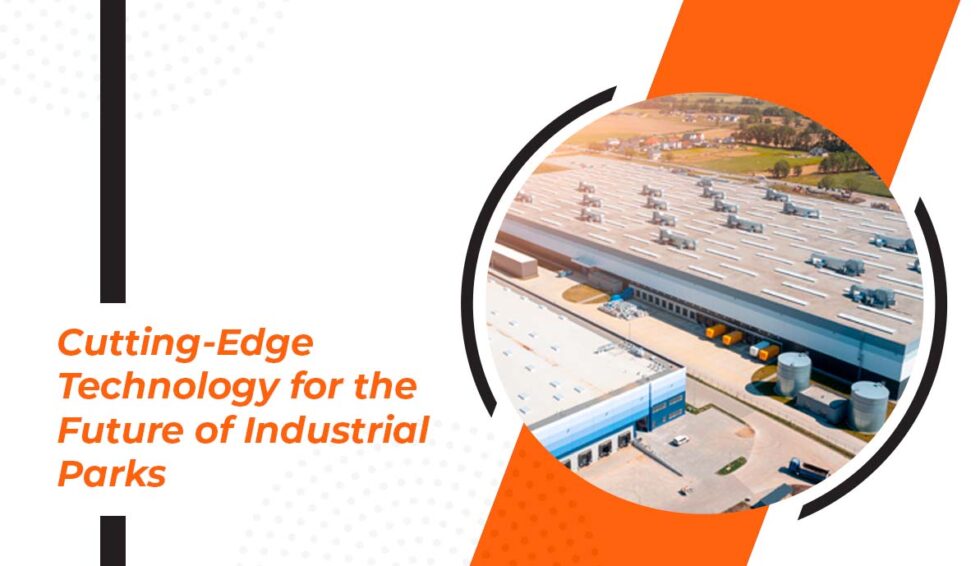 Technology for The Future of Industrial Parks Ganesh Complex