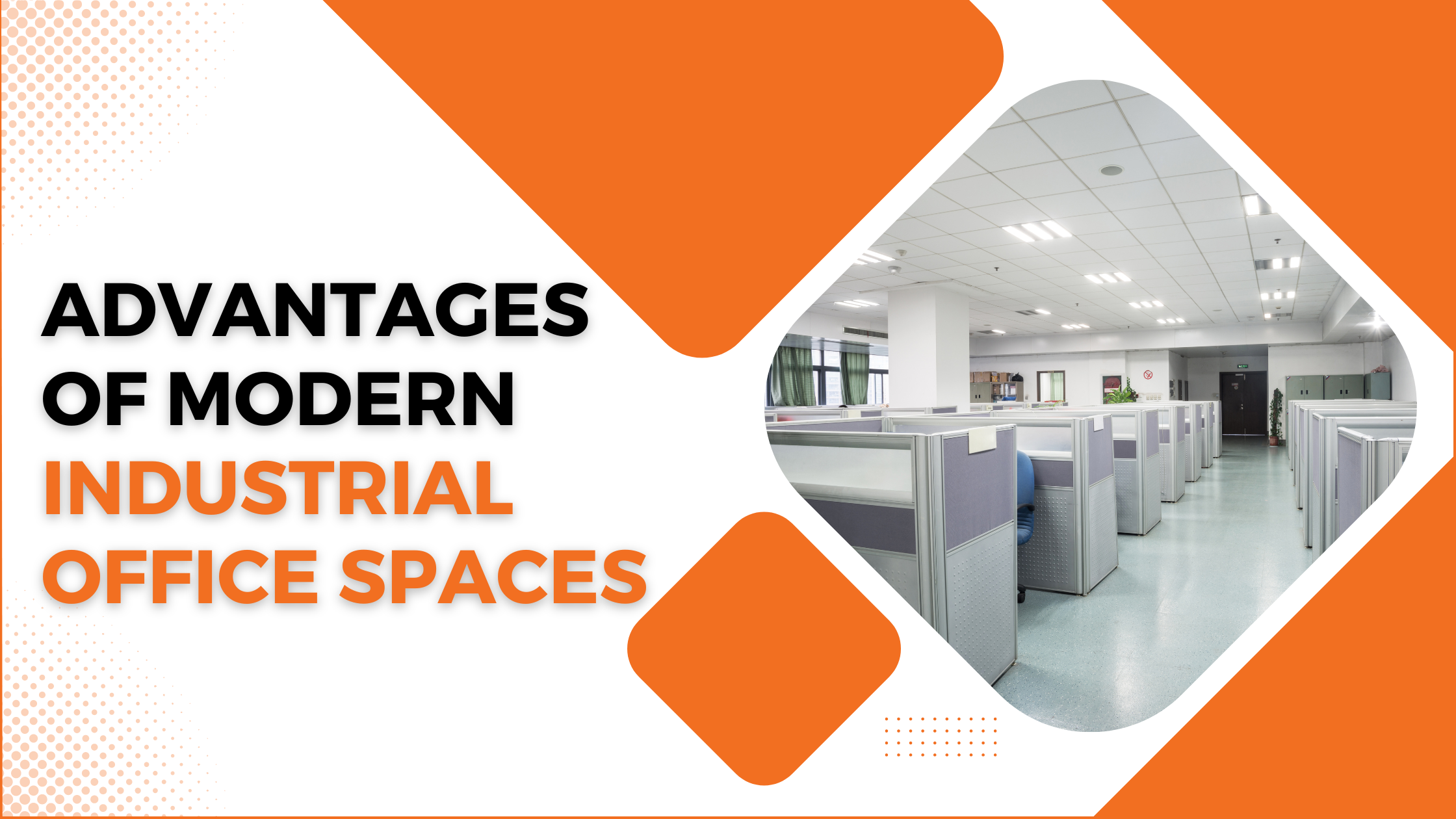 Advantages of Modern Industrial Office Spaces