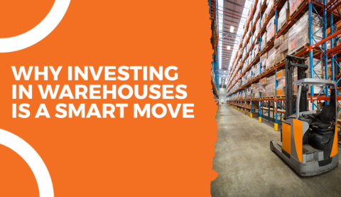 Why Investing in Warehouses is a Smart Move