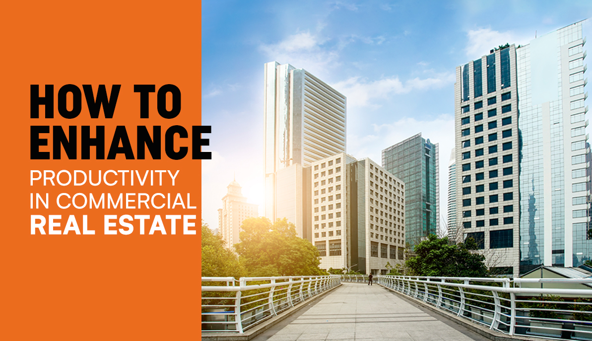 How to Enhance Productivity in Commercial Real Estate
