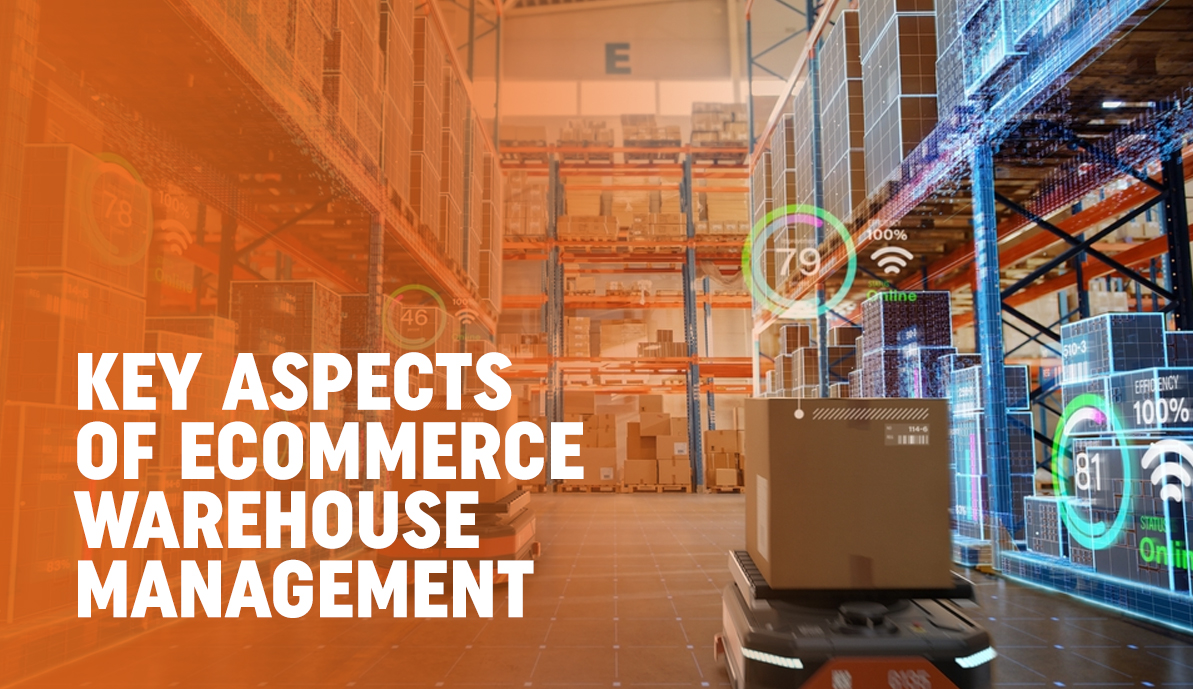 Key Aspects of Ecommerce Warehouse Management