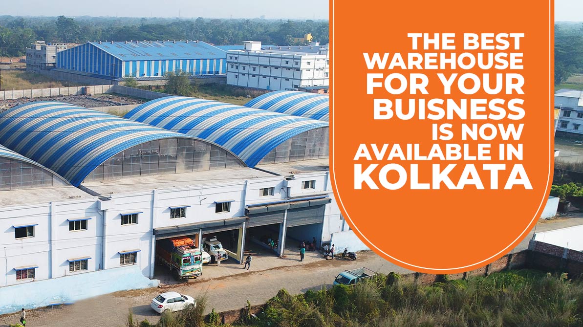 The Best Warehouse for your Buisness is now available in Kolkata