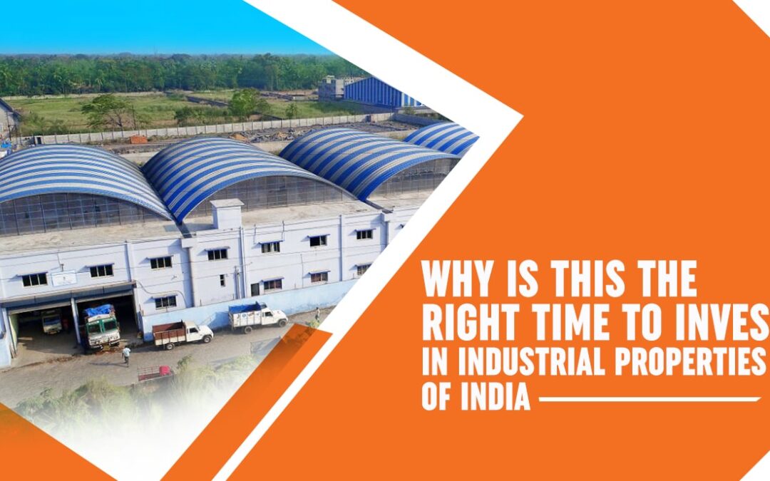 Why Is This the Right Time to Invest in Industrial Properties of India