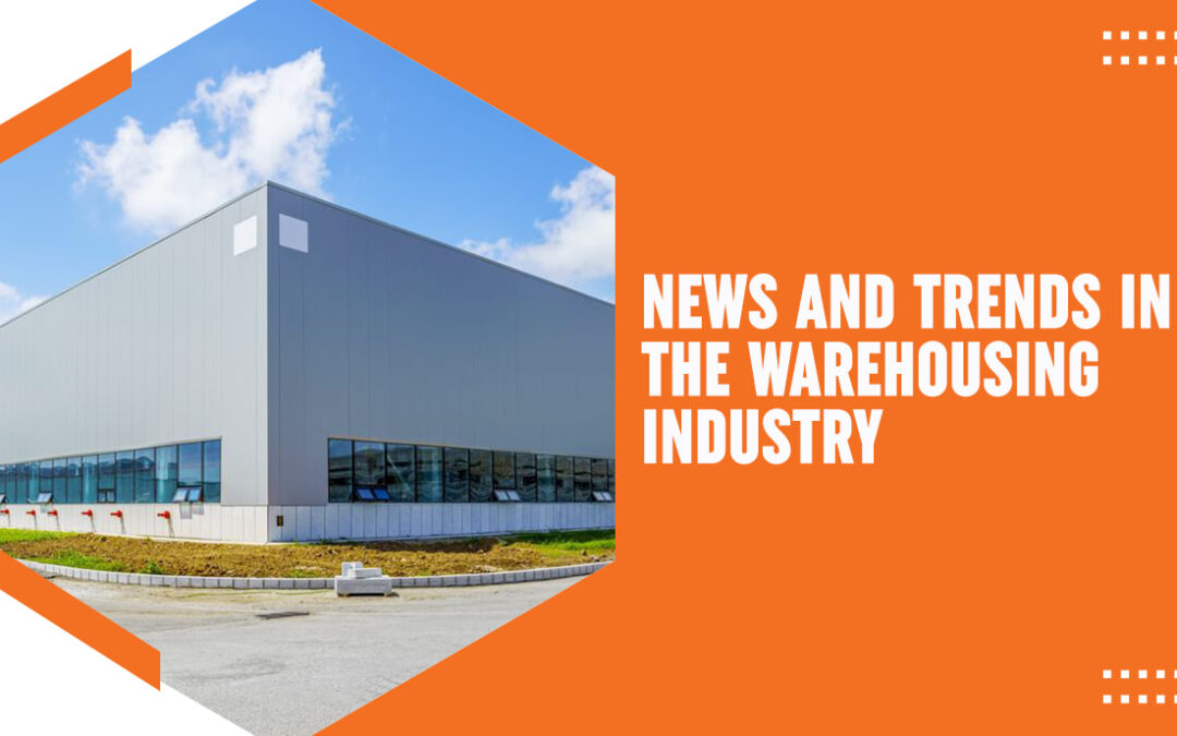 News and Trends in the Warehousing Industry