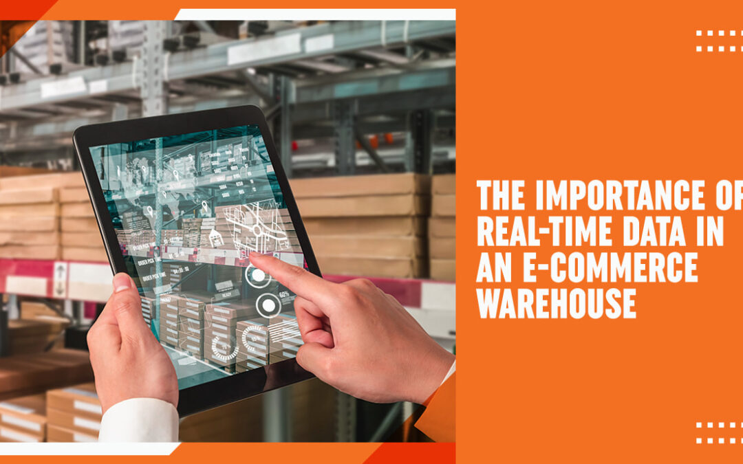 The Importance Of Real-Time Data in An E-commerce Warehouse