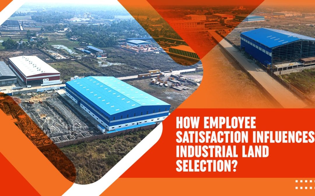 How Employee Satisfaction Influences Industrial Land Selection