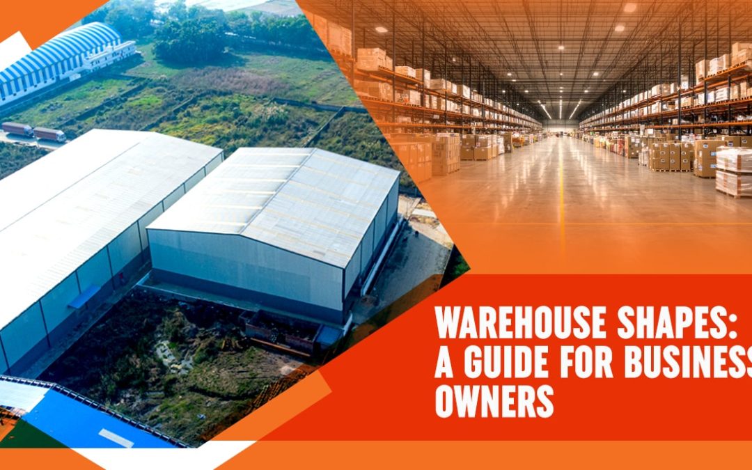 Warehouse Shapes: A Guide for Business Owners