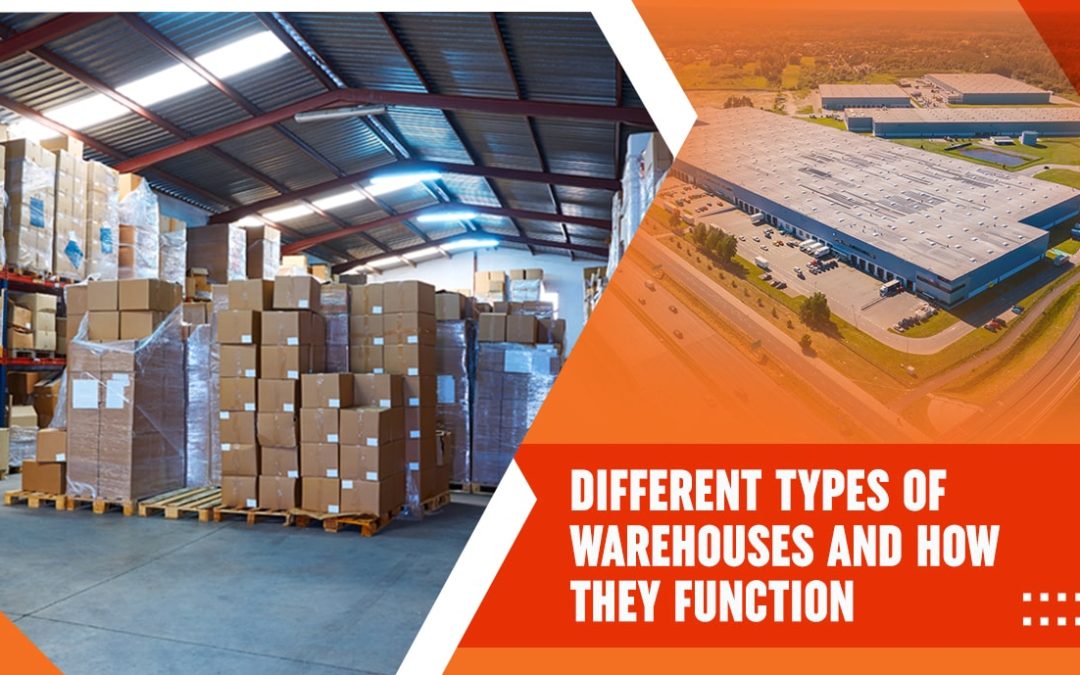 Different Types of Warehouses and How They Function