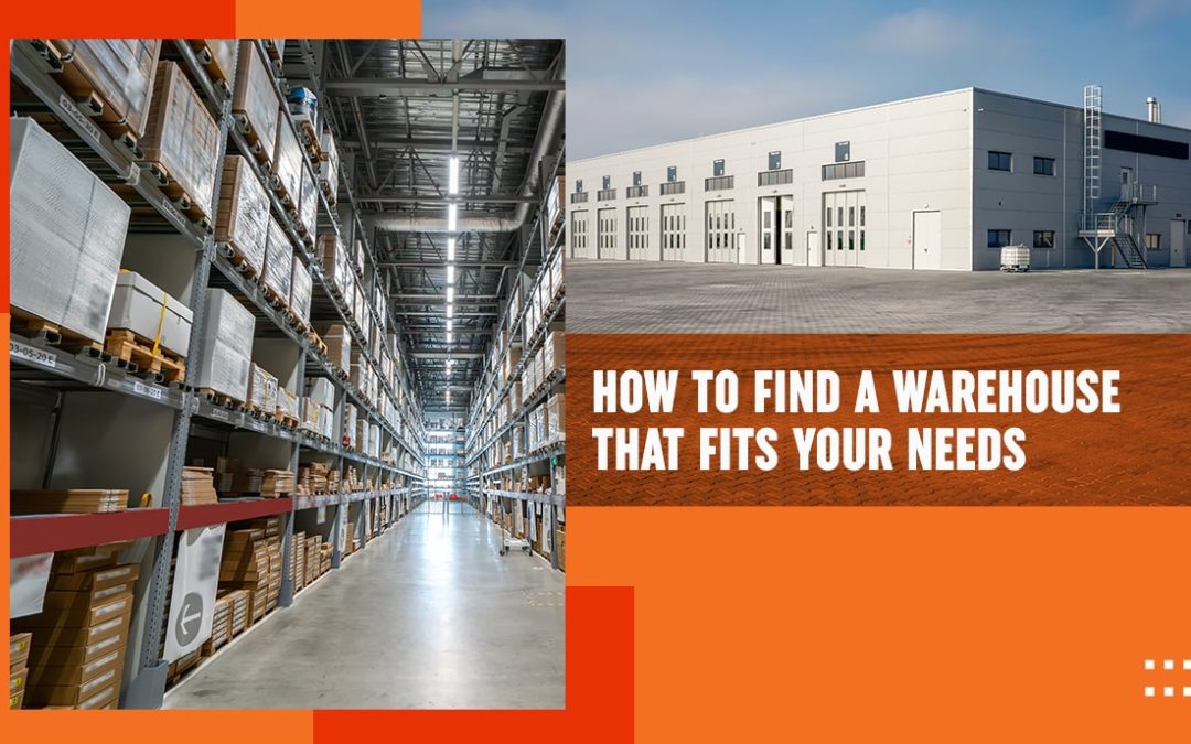 How to Find a Warehouse That Fits Your Needs
