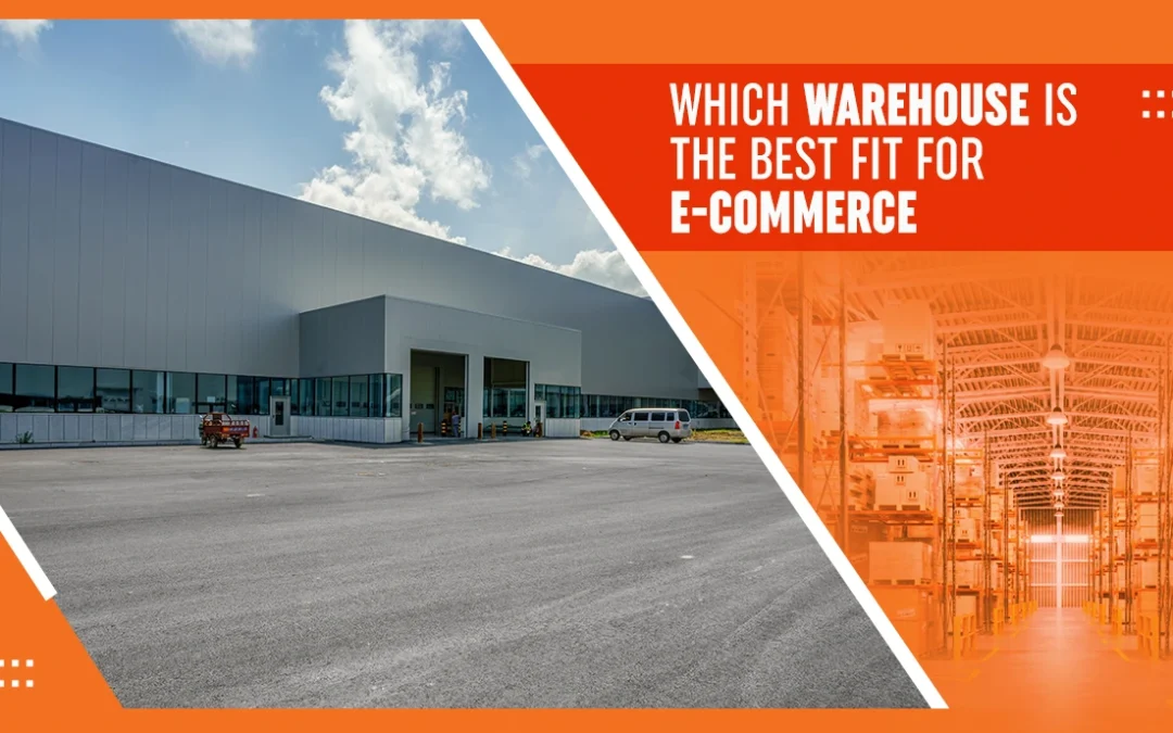 Which Warehouse is the Best Fit for E-Commerce