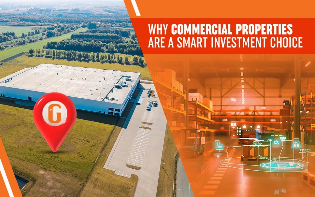 Why Commercial Properties Are a Smart Investment Choice