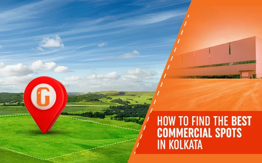 How to Find the Best Commercial Spots in Kolkata