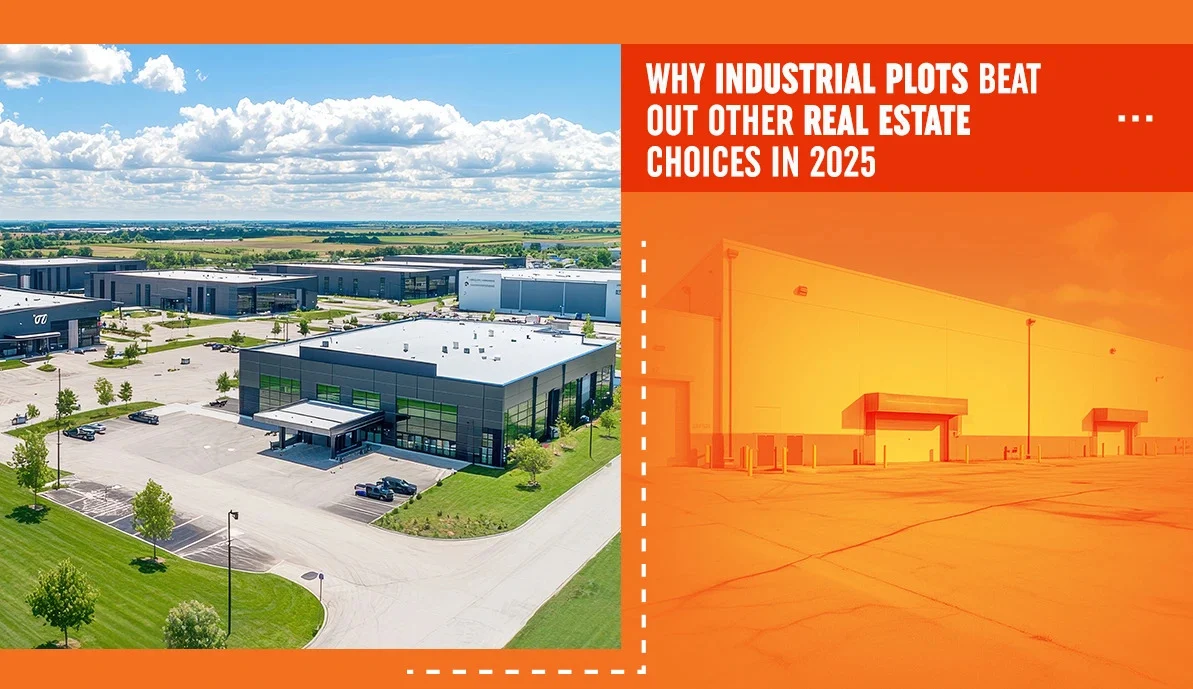 Why Industrial Plots Beat Out Other Real Estate