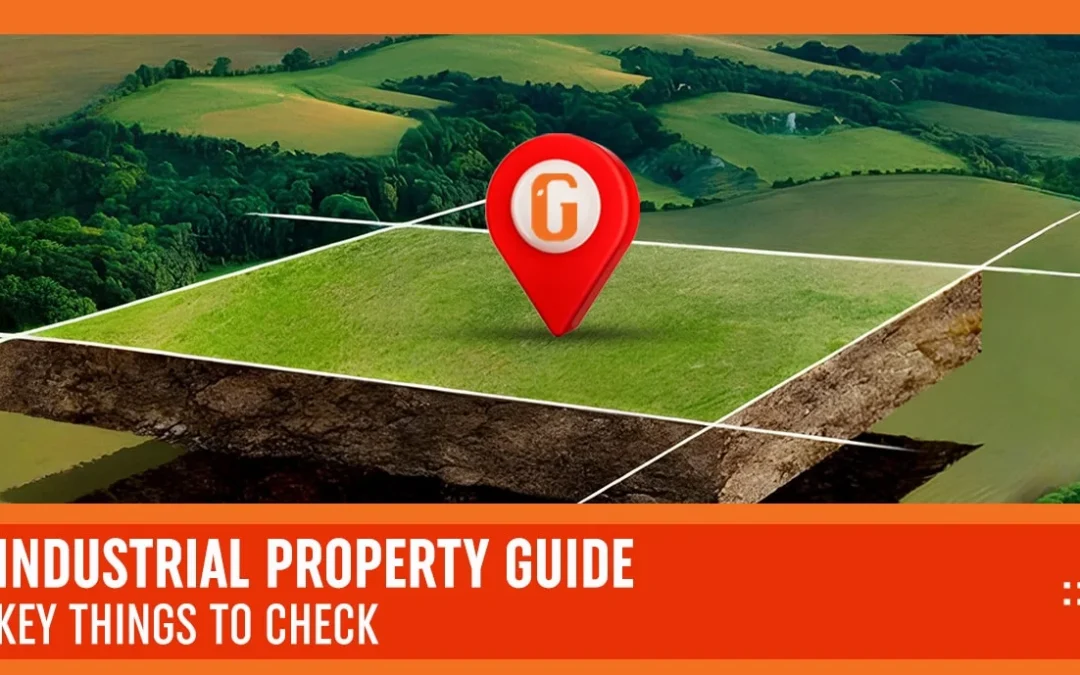 Before Buying Industrial Property : Key Things to Check