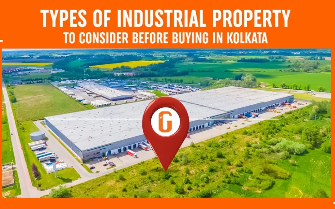 Types of Industrial Property to Consider Before Buying in Kolkata