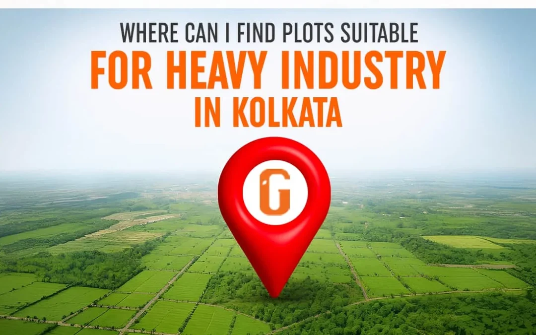 Find Plots Suitable for Heavy Industry in Kolkata