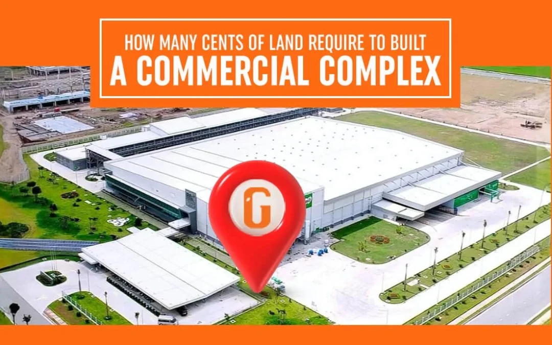 How Many Cents of Land You Need to build a Commercial Complex