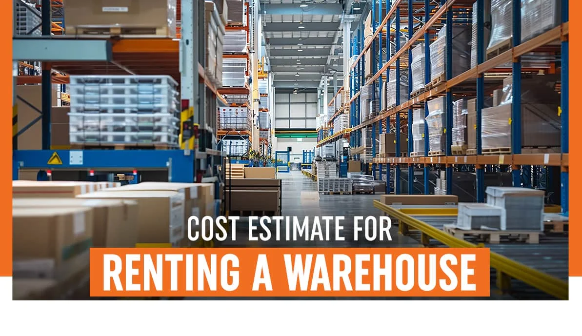 Cost estimate for renting a warehouse Warehouse rental cost