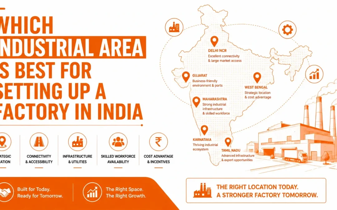 Which Industrial Area is Best for Setting up a Factory in India