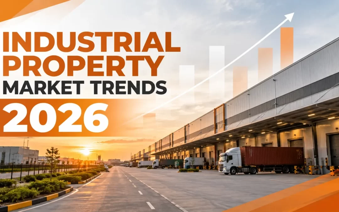 Industrial Property Market Trends 2026: What Investors Need to Know