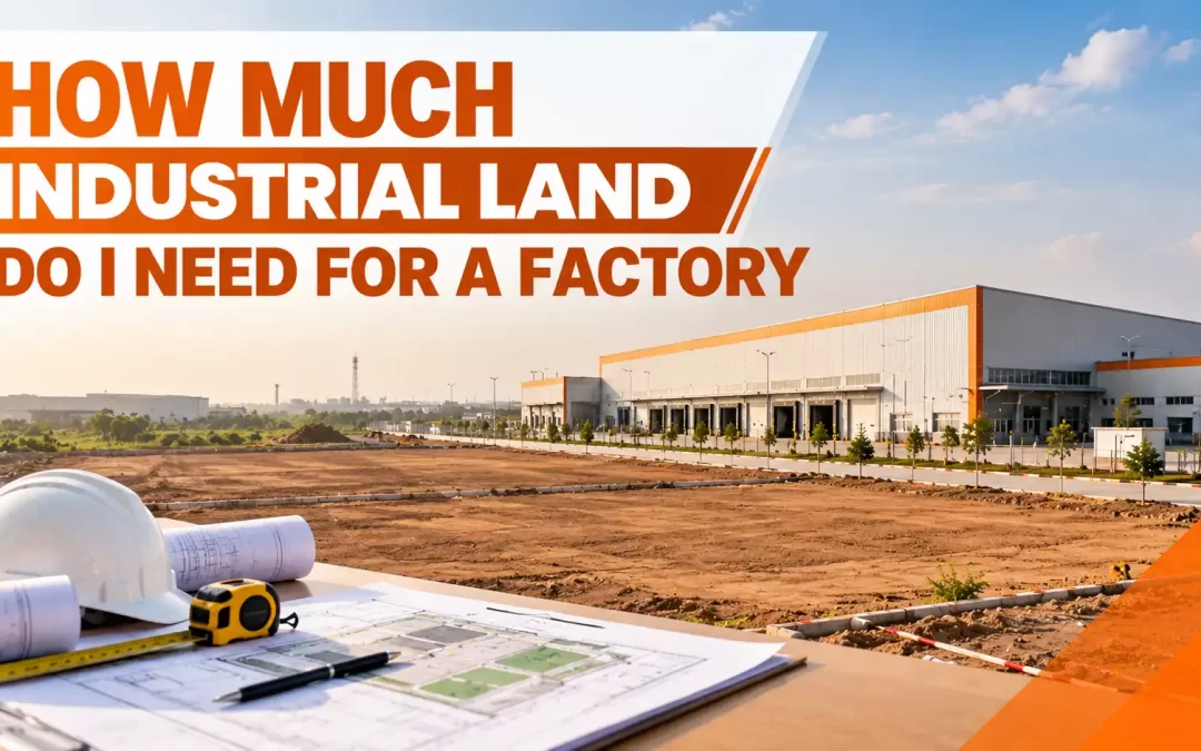How Much Industrial Land Do I Need for a Factory